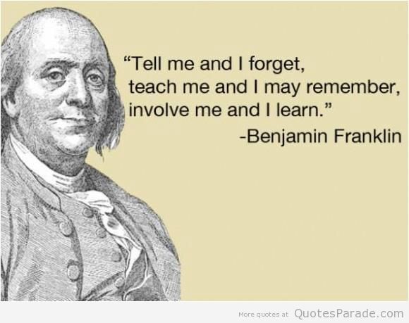 Tell-me-and-I-forget-teach-me-and-I-may-remember-involve-me-and-I-learn