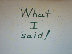 What I said