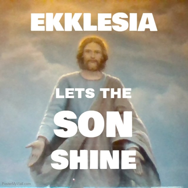 ekklesia Son shining
